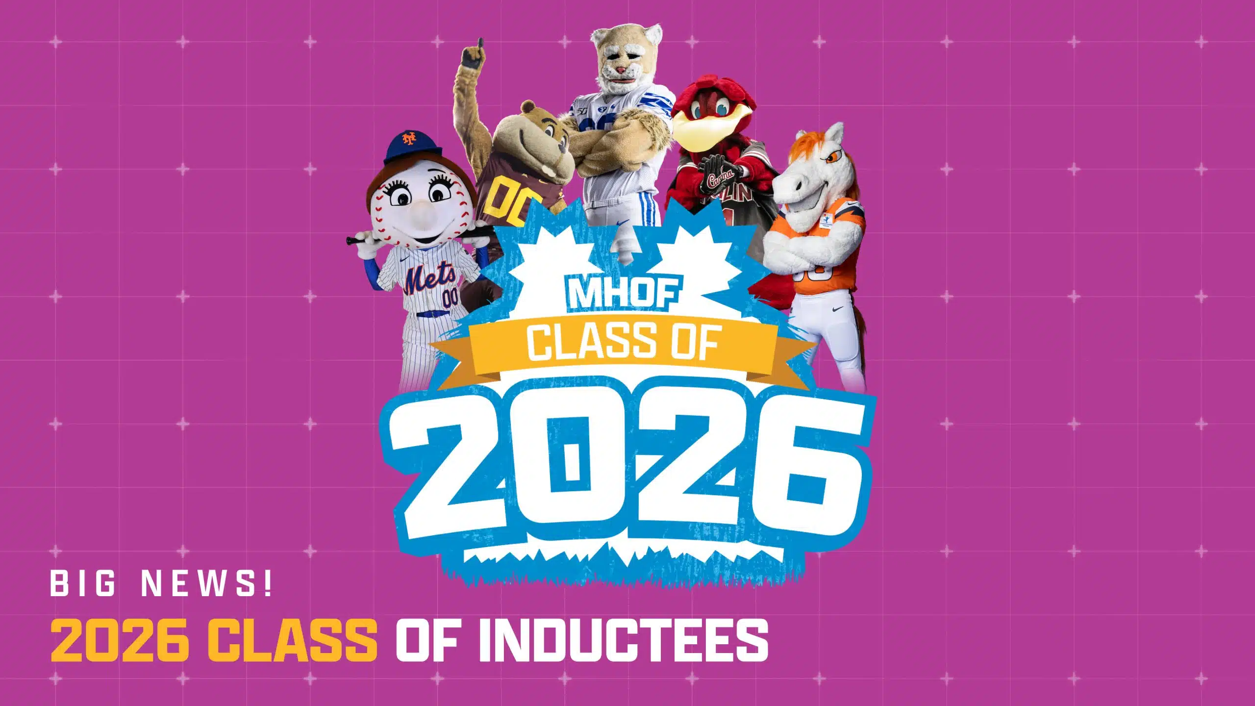 Five sports mascots pose around a Class of 2026 MHOF sign on a pink grid background. Text below reads Big News! Class of 2026 Inductees in bold white and yellow letters.