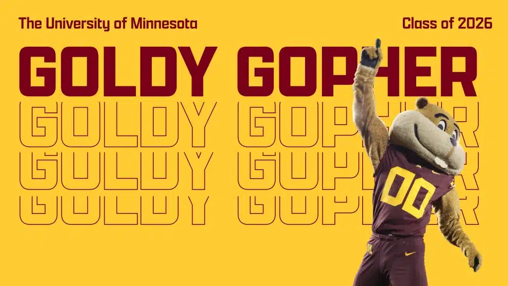 Goldy Gopher mascot in a maroon and gold jersey poses with one arm raised. Text reads The University of Minnesota, Class of 2026, and repeats Goldy Gopher in bold and outlined styles.