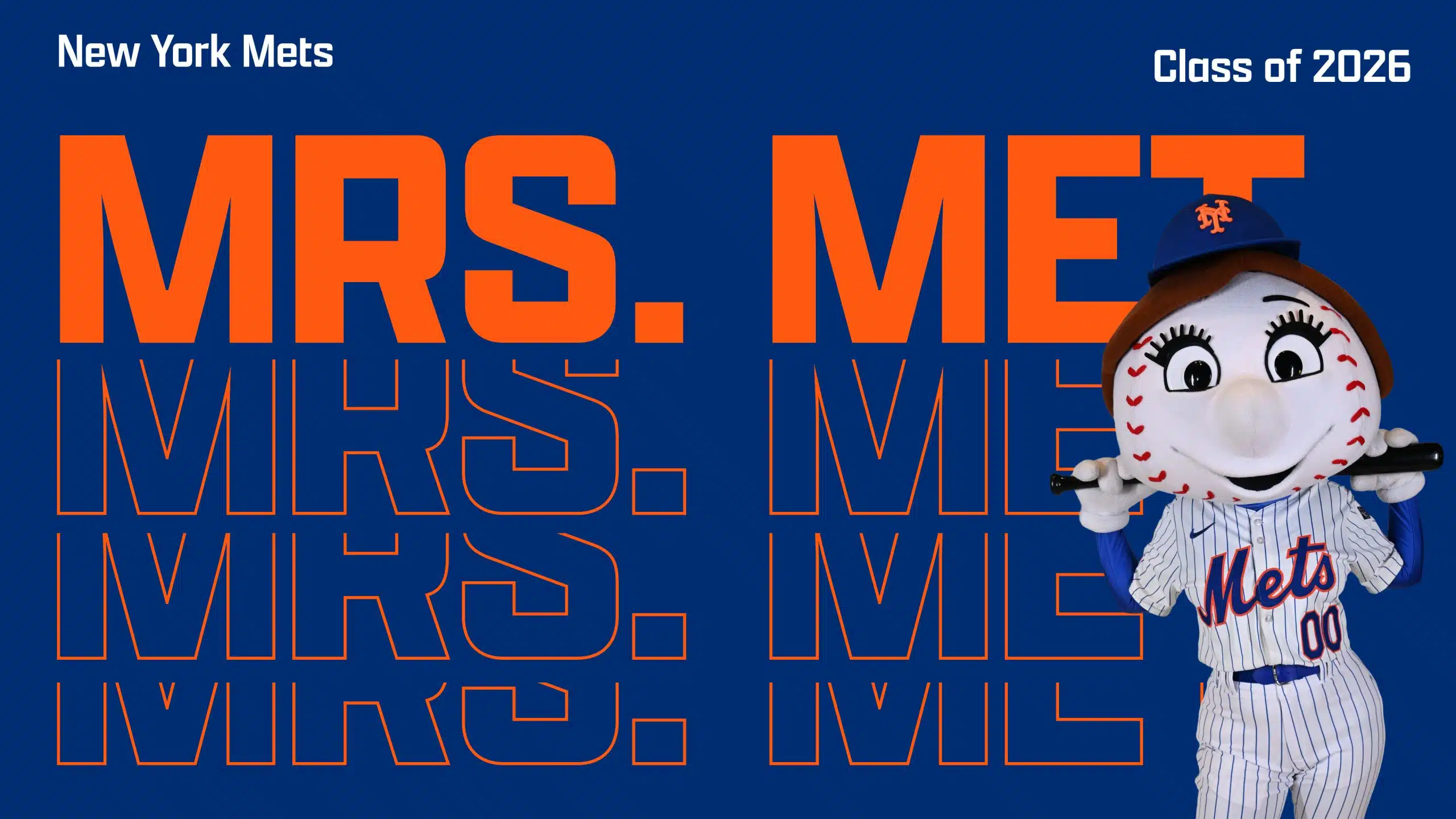 Mrs. Met, the New York Mets mascot, stands smiling in uniform on a blue background with bold orange text reading MRS. MET and Class of 2026 in white.