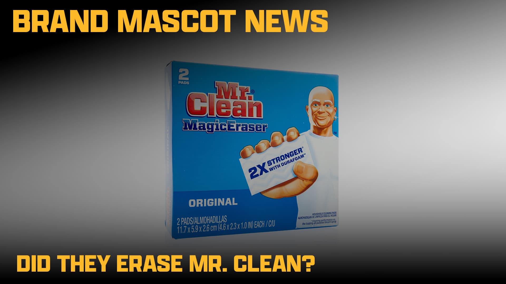 A box of Mr. Clean Magic Eraser is shown under the headline Brand Mascot News. Text below asks, Did they erase Mr. Clean himself?.