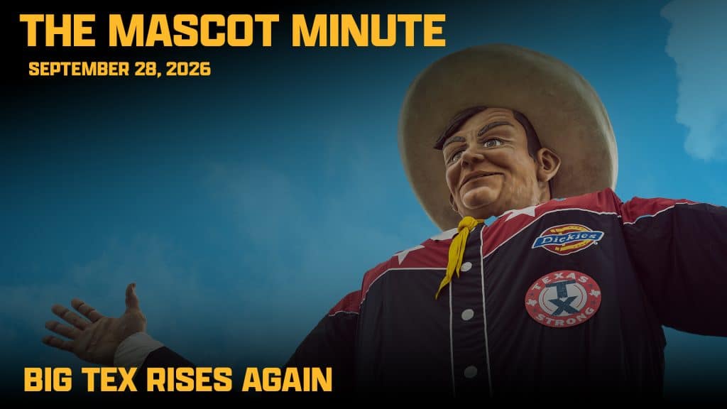 A statue of Big Tex in a cowboy hat and Texas Strong shirt stands against a blue sky. Text reads: Mascot Minute, September 28, 2026. Big Tex Rises Again.