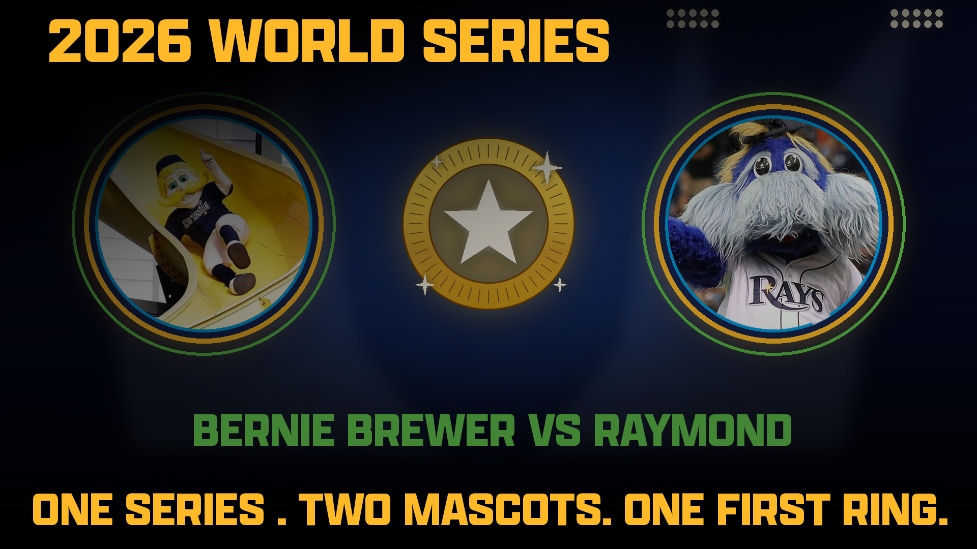 2026 World Series graphic featuring Milwaukee Brewers mascot Bernie Brewer and Tampa Bay Rays mascot Raymond, with the text Bernie Brewer vs Raymond. One series. Two mascots. One first ring.
